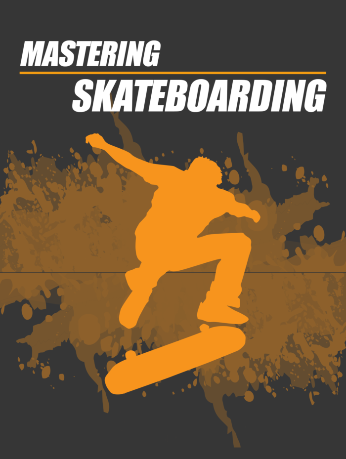 mastering skateboarding