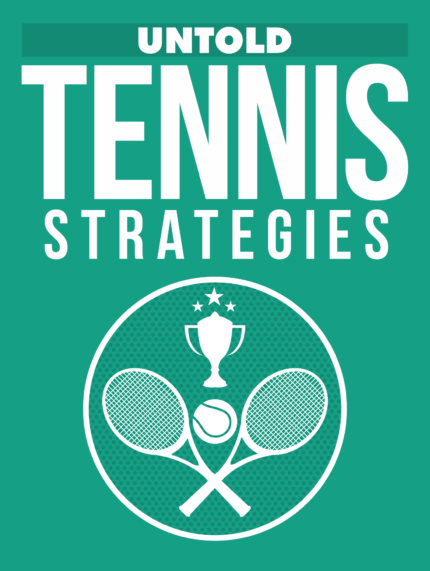 untold tennis strategies